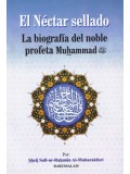 El Nectar Sellado La Biografia del Noble Profeta Muhammad